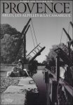 HENK VAN CAUWENBERGH ; Katrien van Moerbeke ; Karel Puype - LUMI RE SUR LA PROVENCE : Arles, Les Alpilles & La Camargue