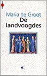 MARIA DE GROOT - LANDVOOGDES, DE
