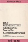 RUSH, FLORENCE - Das bestgehütete Geheimnis: Sexueller Kindesmisbrauch