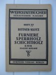 Bittner, Joachim und Klotz, Ludwig - Furniere-Sperrholz-Schichtholz. Eerster und zweiter Teil.