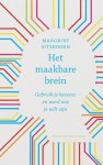 Sitskoorn, Margriet - Het maakbare brein / gebruik je hersens en word wie je wilt zijn Sitskoorn, Margriet - Het maakbare brein / gebruik je hersens en word wie je wilt zijn