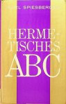 Spiesberger, Karl - Hermetisches ABC. Band I. Esoterische Lebensformung in Theorie und Praxis
