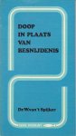 Spijker, W. van 't - Doop in plaats van besnijdenis
