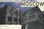 Anisimov, A.V. - Architectural guide to Moscow