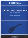 Tarrega, Francisco - Opere per chitarra vol. 1 Preludi