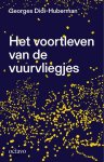 Georges Didi-Huberman - (1) Het Voortleven Van De Vuurvliegjes