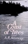 Ammons, A.R. - A Coast of Trees: Poems Ammons, A.R. - A Coast of Trees: Poems
