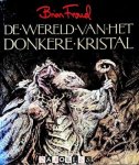 J.J. Llewellyn, Brian Froud - De wereld van het donkere kristal