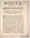 DORDRECHT. - Missive geschreven uyt Dordrecht, nevens 't mandement van't Hof, en't geene de heeren van den gerechte daer tegens hebben laten publiceeren.