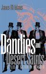 James Eli Adams - Dandies and Desert Saints Styles of Victorian Masculinity