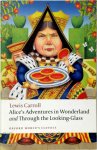 Lewis Carroll - Alice's Adventures in Wonderland and Through the Looking-Glass and What Alice Found There