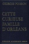 POISSON, GEORGES - Cette curieuse famille D'Orleans