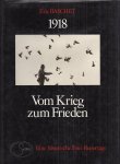 BASCHET, ERIC - 1918 VOM KRIEG ZUM FRIEDEN ( Eine historische Foto-Reportage )