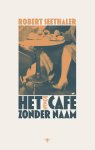 Robert Seethaler - Het cafÃ© zonder naam