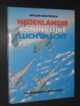 Helfferich, W. - Nederlandse Koninklijke Luchtmacht van vliegclub tot strijdmacht Helfferich, W. - Nederlandse Koninklijke Luchtmacht van vliegclub tot strijdmacht