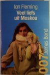 Fleming, Ian - Veel  liefs uit Moskou - James Bond