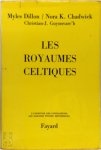 Mýles Dillon 52010, Nora Kershaw Chadwick 214196, Françoise Le Roux - Les Royaumes celtiques