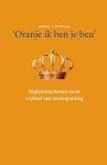 Ketelaar, S. - Oranje, ik ben je beu