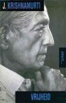 J. Krishnamurti - Krishnamurti over ... / vrijheid