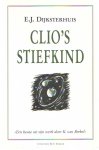 Dijksterhuis, E.J. - Clio's stiefkind