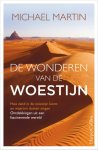 Michael Martin - De wonderen van de woestijn Hoe zand in de woestijn komt en waarom duinen zingen