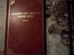  - Alleen uit Hem en door Hem