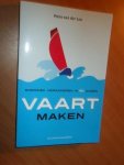 Loo, Hans van der - Vaart maken. Energiek veranderen in 90 dagen