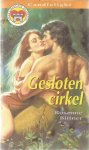 Bittner, Rosanne - Gesloten cirkel - Candlelight Historische roman 109
