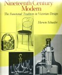 Schaefer, Herwin - Nineteenth Century Modern. The Functional Tradition in Victorian Design
