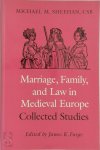 Michael M. Sheehan - Marriage, Family, and Law in Medieval Europe