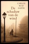 Zafon, Carlos Ruiz - De schaduw van de wind