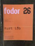 Lob, Kurt,  Wim Crouwel and Daphne Duyvelshoff (design) - Kurt Lob Fodor 26