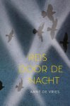 Anne de Vries - Vries, Anne de-Reis door de Nacht (nieuw)