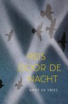 Vries, Anne de - Vries, Anne de-Reis door de Nacht (nieuw)