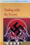 Charles Higham - Trading with the Enemy. The Nazi-American Money Plot 1933 - 1949