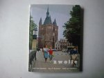 Alma, Hans, Jan Louwen - Zwolle, stad met karakter = Zwolle, city of character = Zwolle, Stadt mit Charakter.