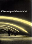 Vercauteren, J. B.M. (redactie) - Céramique Maastricht