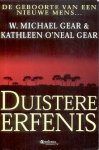 Gear, W. Michael & O'Neal Gear, Kathleen - Duistere Erfenis