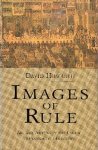Howarth, David. - Images of rule: art and politics in the English Renaissance, 1485-1649.