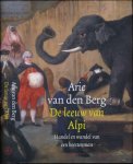 Berg, Arie van den - De Leeuw van Alpi: Handel en wandel van een beestenman