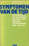 Lieshout, Peter van, & Denise de Ridder (red.) - Symptomen van de tijd. De dossiers van het Amsterdamse instituut voor Medische Psychotherapie (IMP) 1968-1977.
