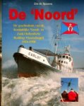 Spaans, drs.M. - De Noord De geschiedenis van de Koninklijke Noord-en Zuid-Hollandsche Redding-Maatschappij 1924-1990