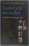 Michel van der Plas - Vader en moeder - Jeugdherinneringen van Bertus Aafjes, Jan de Hartog e.a.