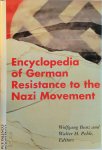 Wolfgang Benz 31816,  Walter H. Pehle - Encyclopedia of German Resistance to the Nazi Movement