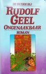 Geel, Rudolf - Ongenaakbaar