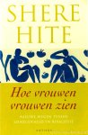 HITE, S. - Hoe vrouwen vrouwen zien. Nieuwe wegen tussen genegenheid en rivaliteit. Vertaald door Carola Kloos.