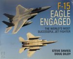 Steve Davies 130667, Doug Dildy 287989 - F-15 Eagle Engaged the world's most successful jet fighter