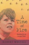 Robert Westall - A Time of Fire