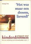 Fink, George - Het was maar een droom, lieverd!  Omgaan met kinderdromen. Met een verklaring van de droombeelden van A-Z