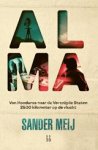 Sander Meij - Alma - Van Honduras naar de Verenigde Staten. 2500 kilometer op de vlucht